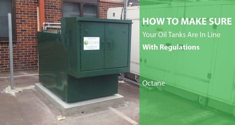 Oil Tank Regulations: What You Need To Know