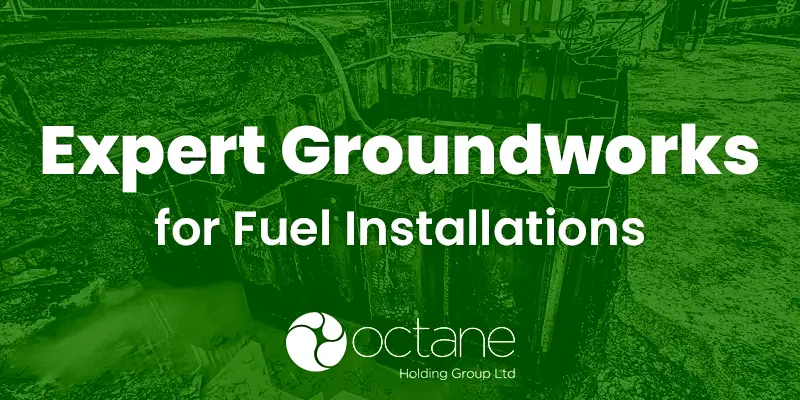 Groundworks for Fuel Installations